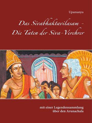cover image of Das Sivabhaktavilasam--Die Taten der Siva-Verehrer
